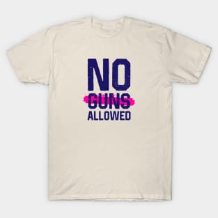 No Guns Allowed T-Shirt